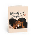 Romantic Greeting Card — "We Really Said 'Just Friends.'" Couple Card for Her