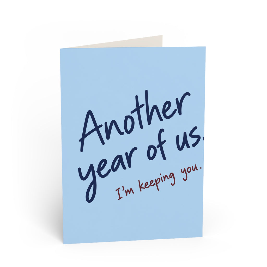 Greeting card front: "Another Year of Us, I'm Keeping You" Romantic Anniversary Card