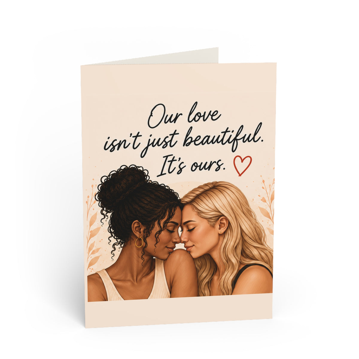 "Our Love Isn't Just Beautiful. It's Ours." Romantic She's For Her Card