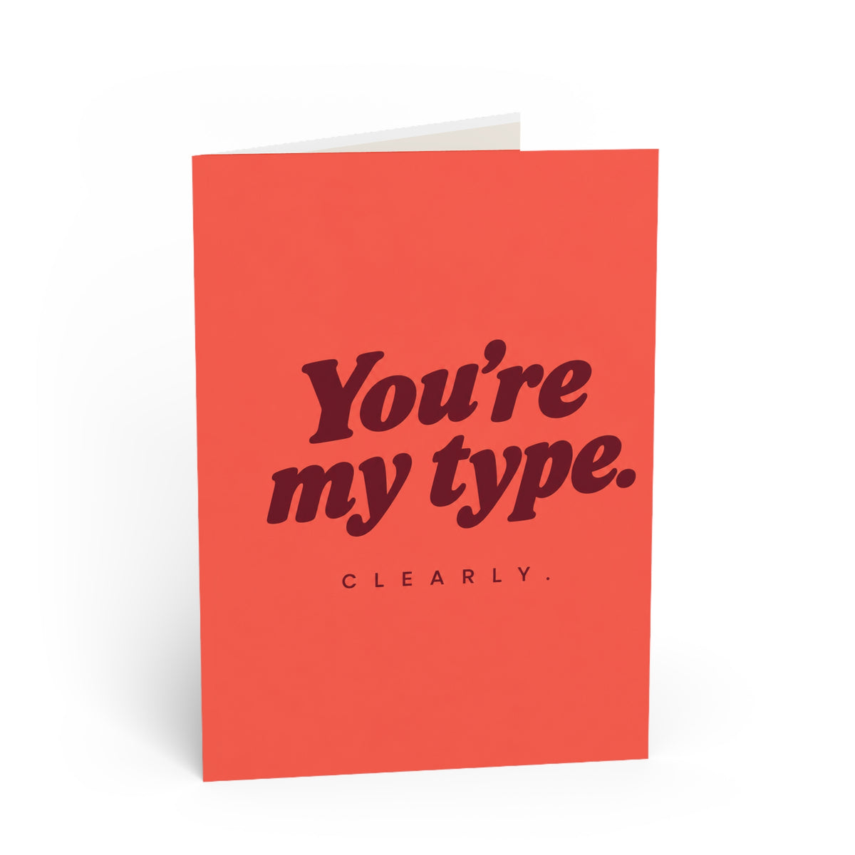 Greeting card front: You're My Type