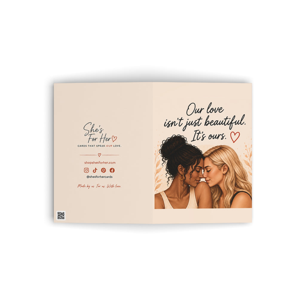 "Our Love Isn't Just Beautiful. It's Ours." Romantic She's For Her Card